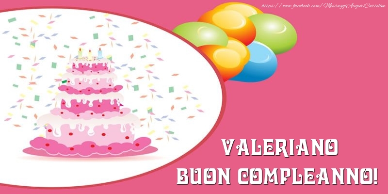 Cartoline di compleanno -  Torta per Valeriano Buon Compleanno!