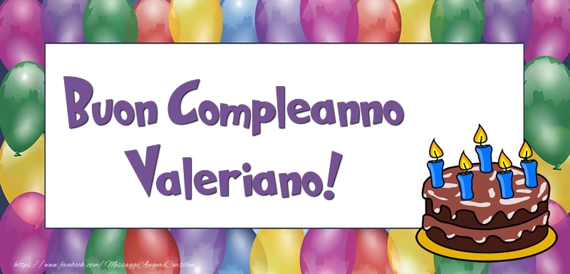 Cartoline di compleanno - Palloncini & Torta | Buon Compleanno Valeriano