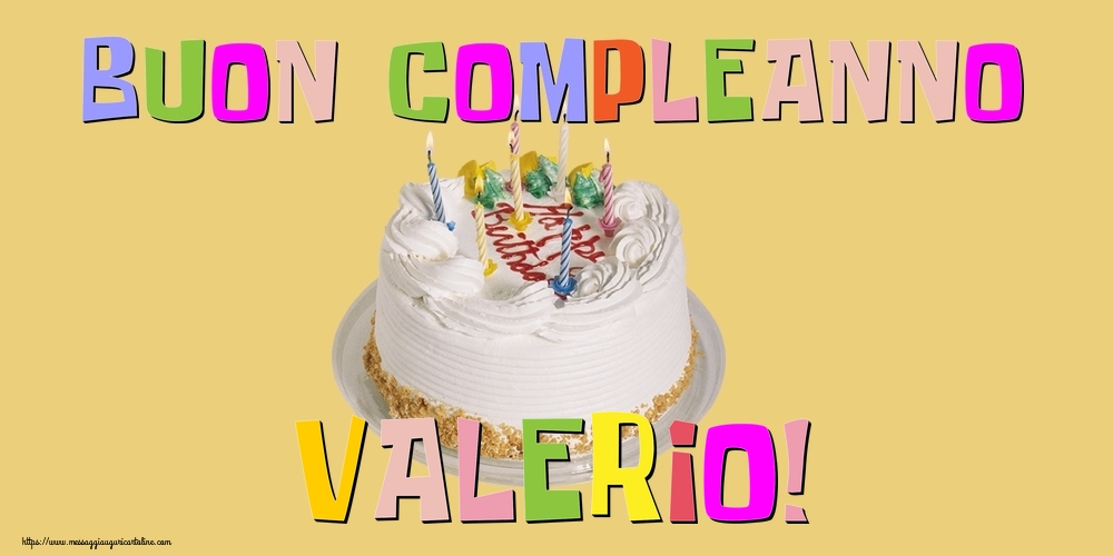 Cartoline di compleanno - Torta | Buon Compleanno Valerio!