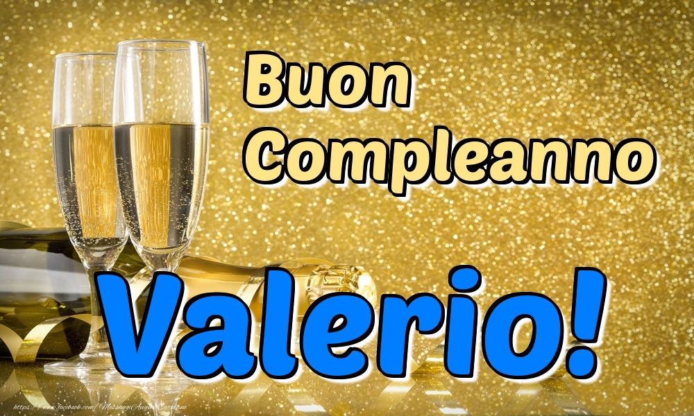 Cartoline di compleanno - Champagne | Buon Compleanno Valerio!