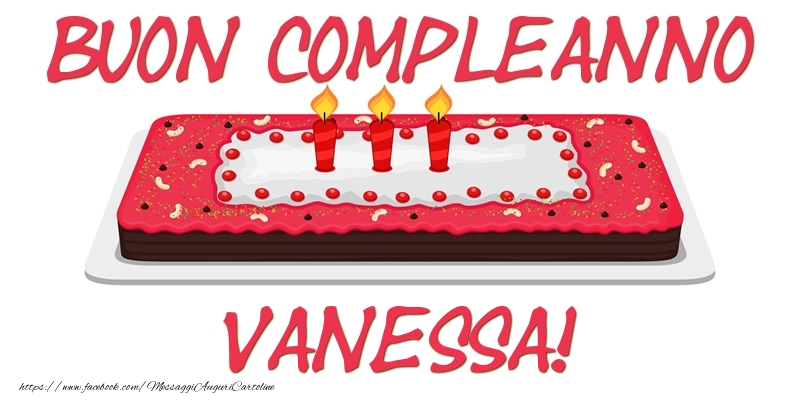Cartoline di compleanno - Torta | Buon Compleanno Vanessa!