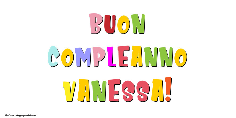 Cartoline di compleanno - Buon compleanno Vanessa!