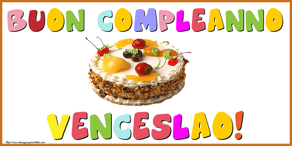 Cartoline di compleanno - Torta | Buon Compleanno Venceslao!