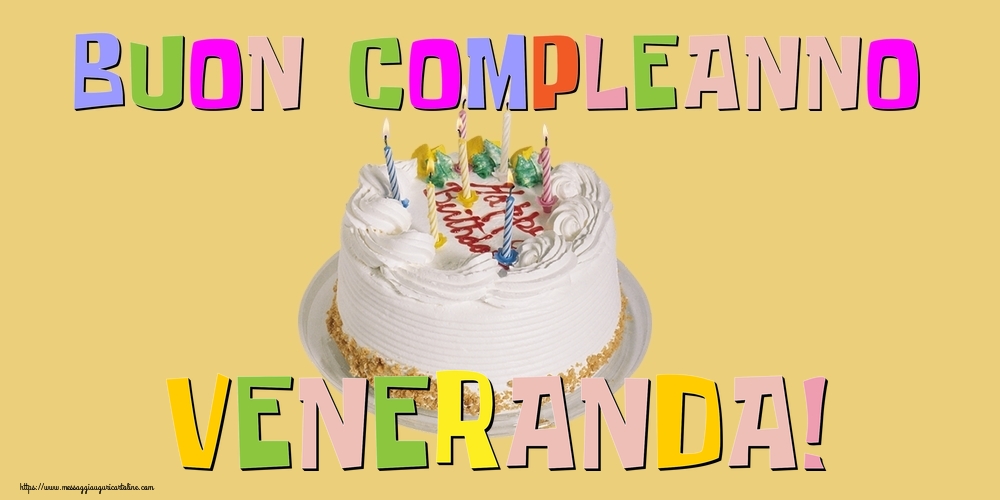  Cartoline di compleanno - Torta | Buon Compleanno Veneranda!