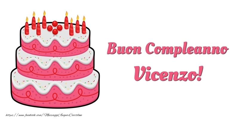 Cartoline di compleanno -  Torta Buon Compleanno Vicenzo