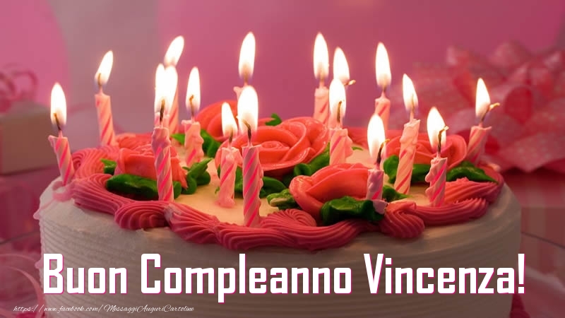 Cartoline di compleanno -  Torta Buon Compleanno Vincenza!