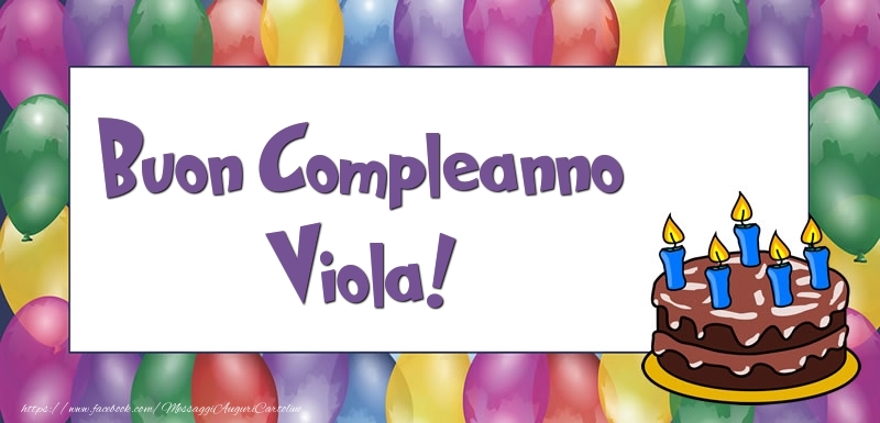 Cartoline di compleanno - Palloncini & Torta | Buon Compleanno Viola