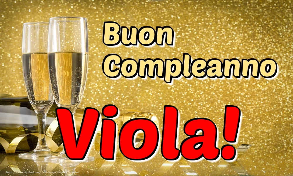 Cartoline di compleanno - Champagne | Buon Compleanno Viola!