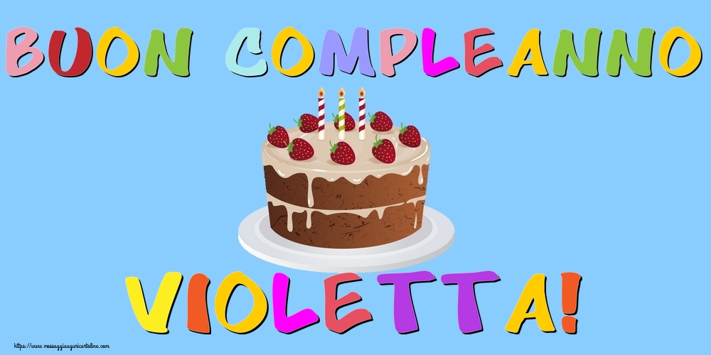 Cartoline di compleanno - Buon Compleanno Violetta!