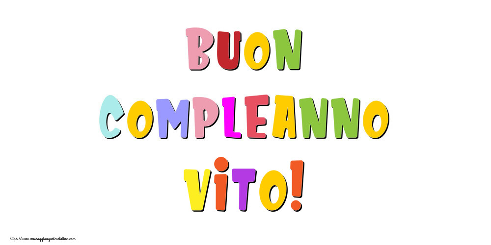 Cartoline di compleanno - Buon compleanno Vito!