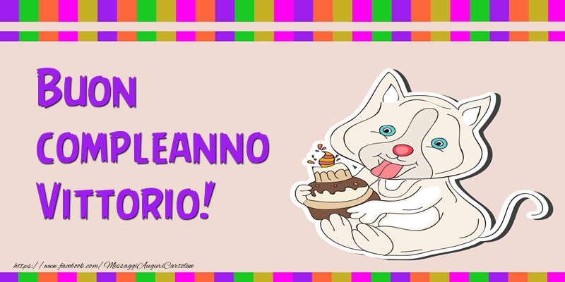Cartoline di compleanno - Torta | Buon compleanno Vittorio!