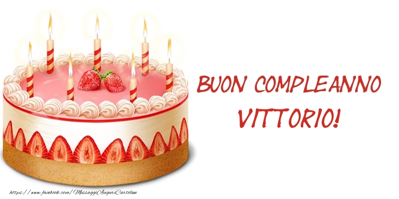 Cartoline di compleanno -  Torta Buon Compleanno Vittorio!