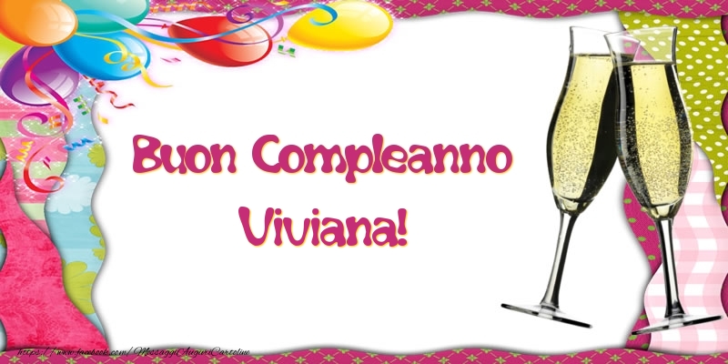 Cartoline di compleanno - Champagne & Palloncini | Buon Compleanno Viviana!