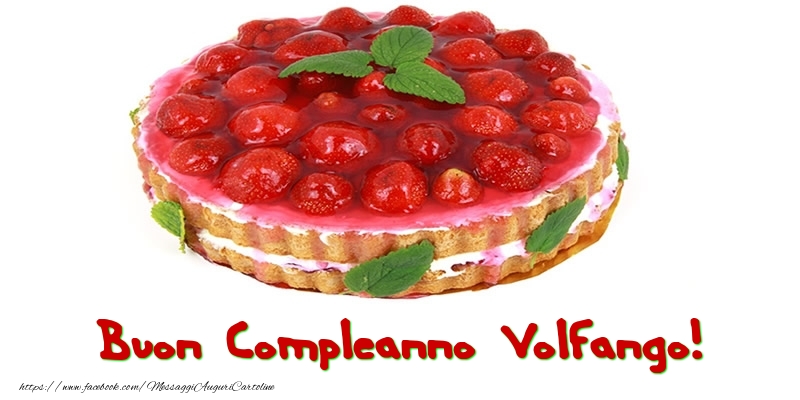 Cartoline di compleanno - Torta | Buon Compleanno Volfango!