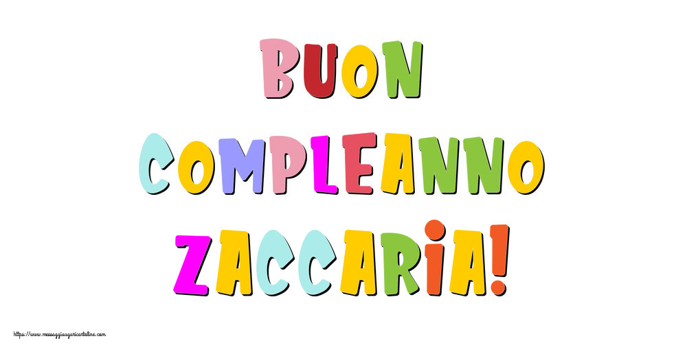  Cartoline di compleanno - Messaggi | Buon compleanno Zaccaria!