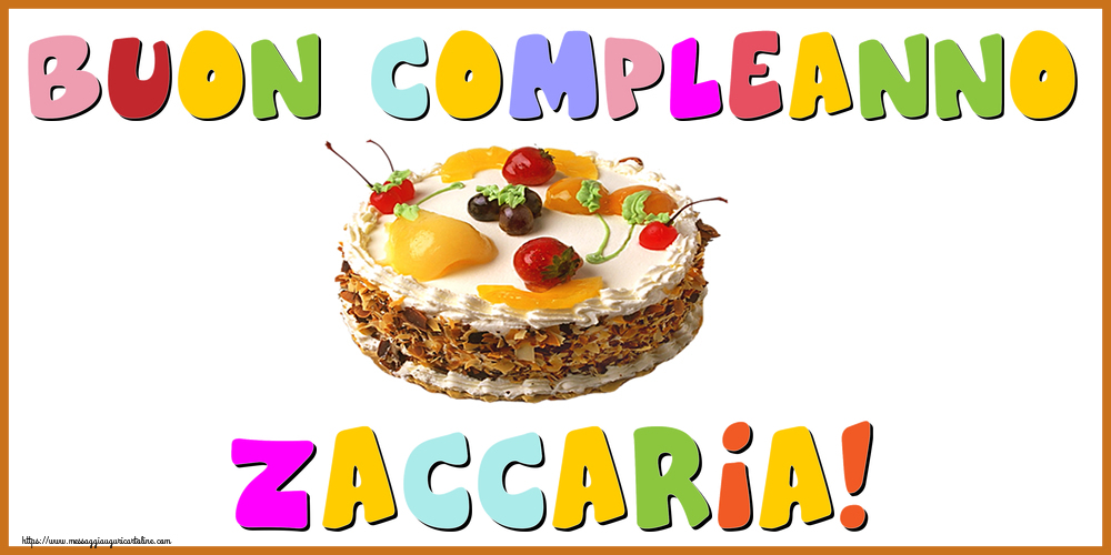 Cartoline di compleanno - Torta | Buon Compleanno Zaccaria!