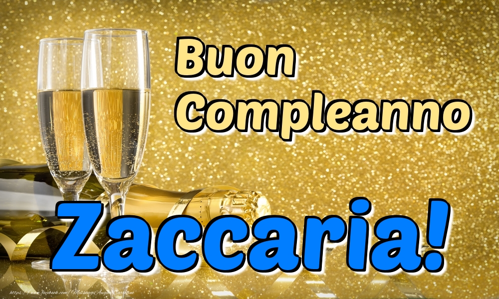 Cartoline di compleanno - Champagne | Buon Compleanno Zaccaria!