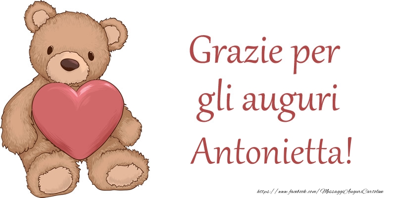 Cartoline di grazie - Cuore & Orsi | Grazie per gli auguri Antonietta!