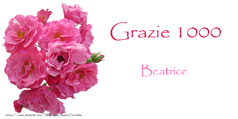 Cartoline di grazie - Fiori | GRAZIE 1000 Beatrice