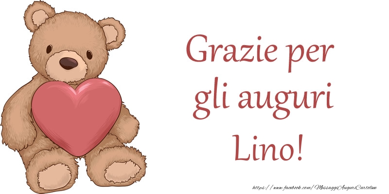 Cartoline di grazie - Cuore & Orsi | Grazie per gli auguri Lino!