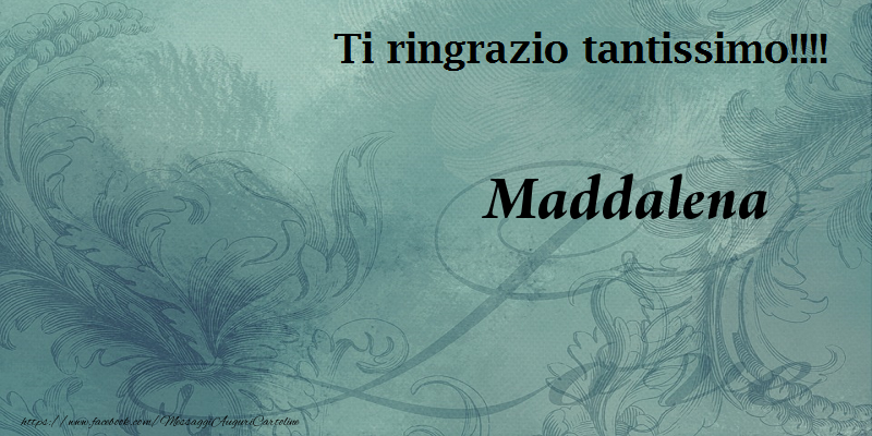 Cartoline di grazie - Ti ringrazzio Maddalena