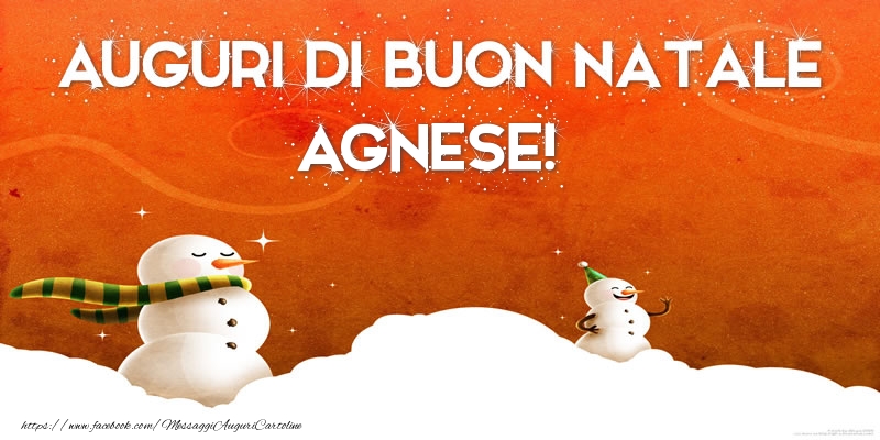 Cartoline di Natale - Pupazzo Di Neve | AUGURI DI BUON NATALE Agnese!