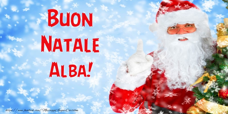 Cartoline di Natale - Babbo Natale | Buon Natale Alba!