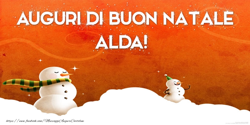 Cartoline di Natale - Pupazzo Di Neve | AUGURI DI BUON NATALE Alda!