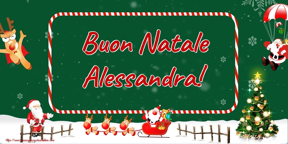 Cartoline di Natale - Albero Di Natale & Babbo Natale & Renna | Buon Natale Alessandra!