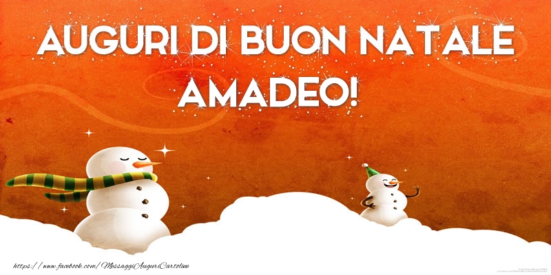 Cartoline di Natale - Pupazzo Di Neve | AUGURI DI BUON NATALE Amadeo!