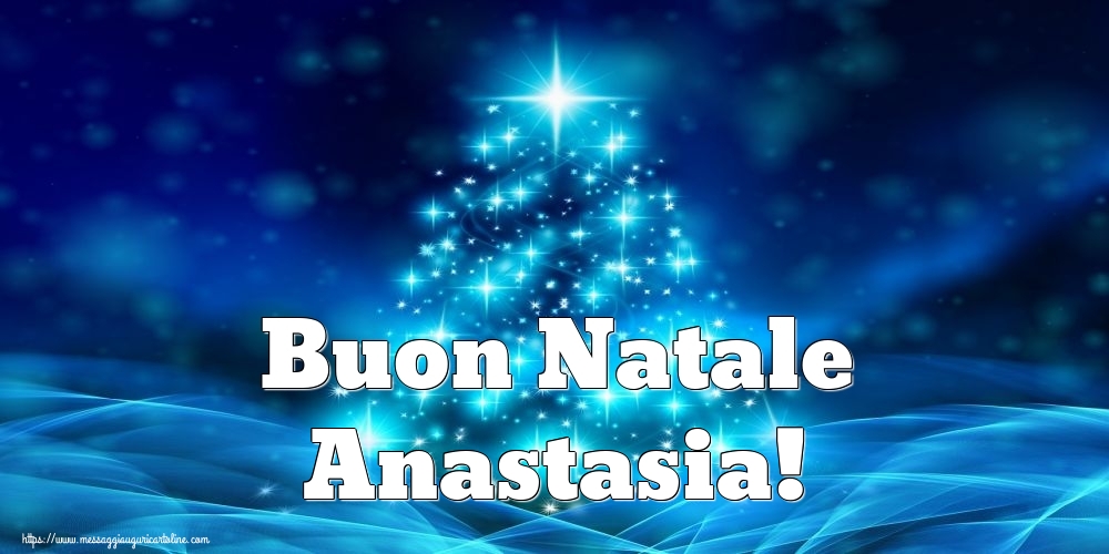 Cartoline di Natale - Buon Natale Anastasia!