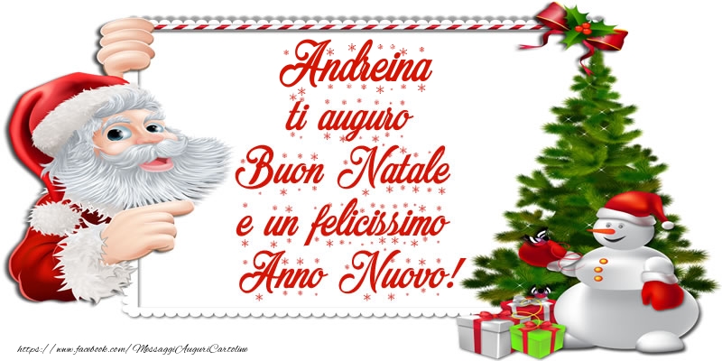 Cartoline di Natale - Albero Di Natale & Babbo Natale & Regalo | Andreina ti auguro Buon Natale e un felicissimo Anno Nuovo!