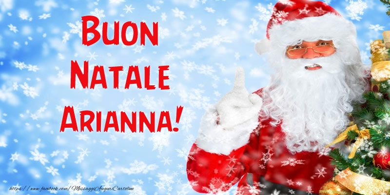 Cartoline di Natale - Babbo Natale | Buon Natale Arianna!