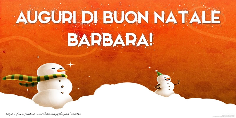 Cartoline di Natale - AUGURI DI BUON NATALE Barbara!