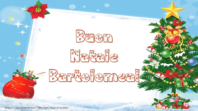 Cartoline di Natale - Albero Di Natale & Regalo | Buon Natale Bartolomea!