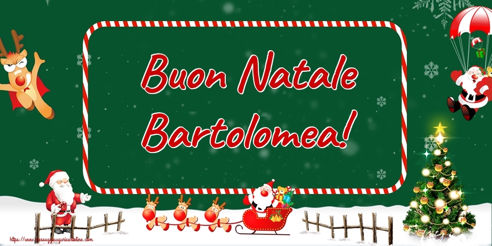 Cartoline di Natale - Albero Di Natale & Babbo Natale & Renna | Buon Natale Bartolomea!