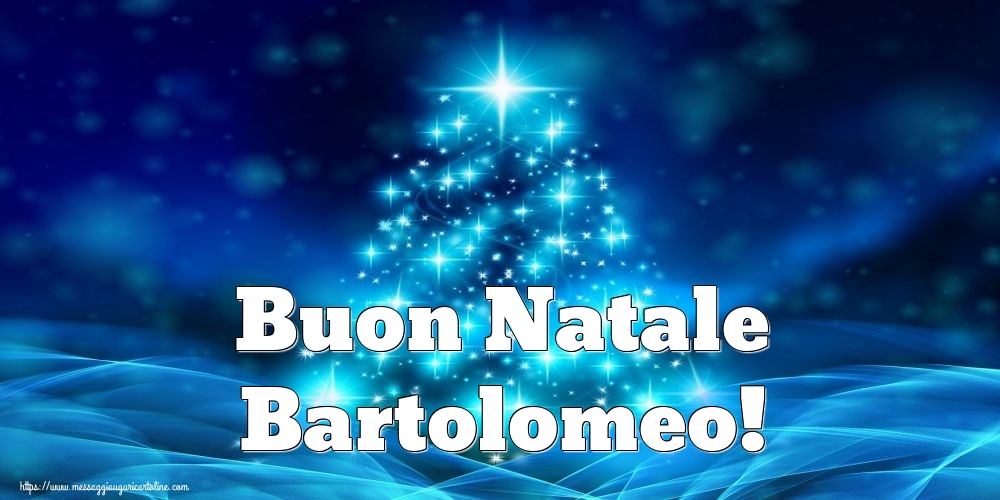 Cartoline di Natale - Buon Natale Bartolomeo!