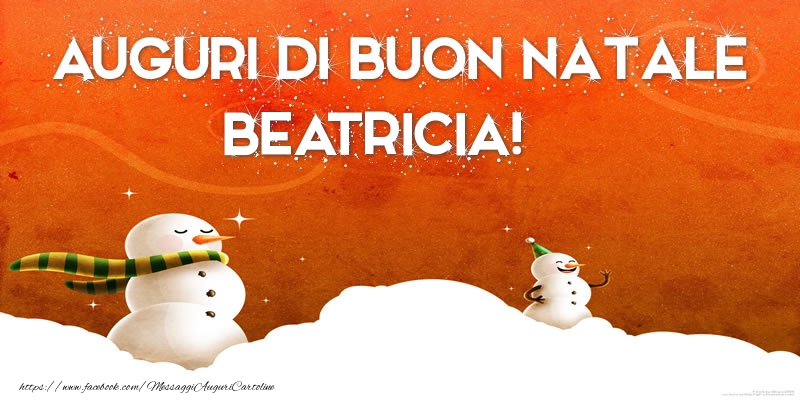 Cartoline di Natale - AUGURI DI BUON NATALE Beatricia!