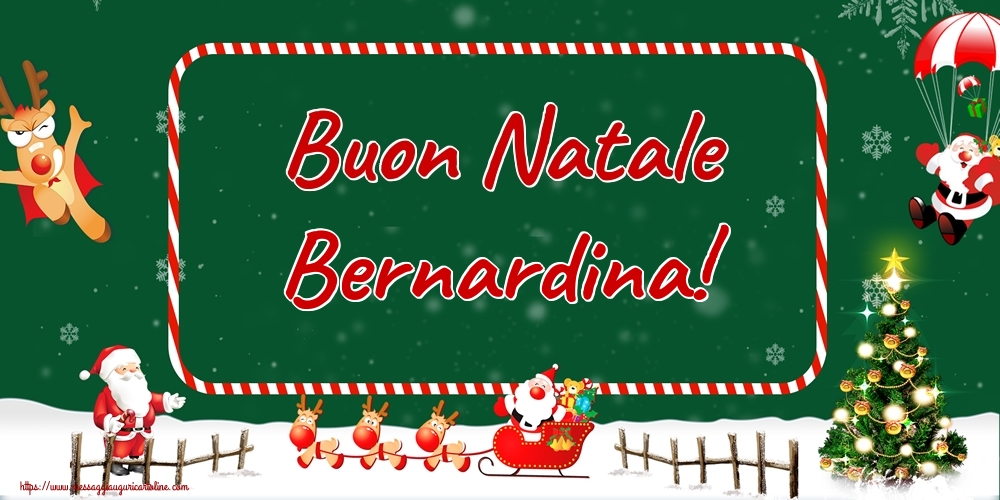 Cartoline di Natale - Albero Di Natale & Babbo Natale & Renna | Buon Natale Bernardina!