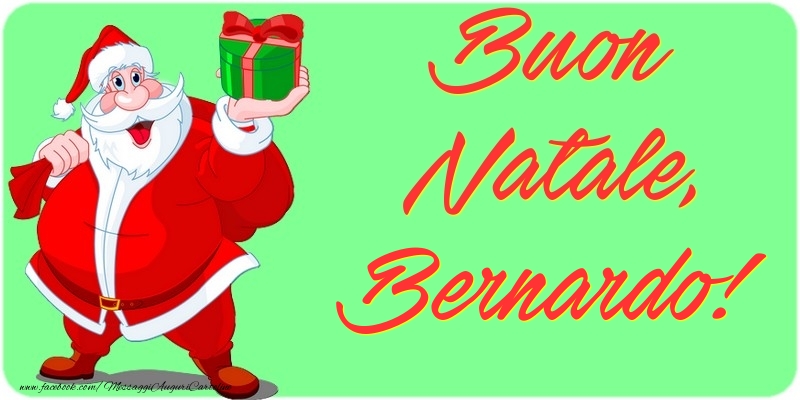 Cartoline di Natale - Babbo Natale & Regalo | Buon Natale, Bernardo