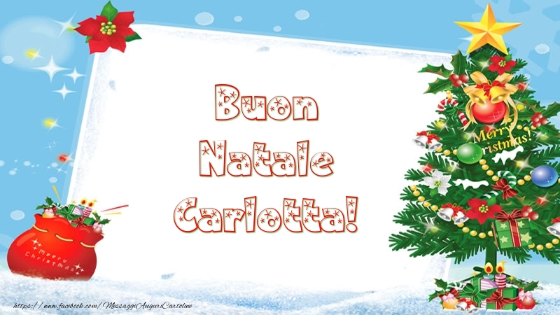 Cartoline di Natale - Albero Di Natale & Regalo | Buon Natale Carlotta!