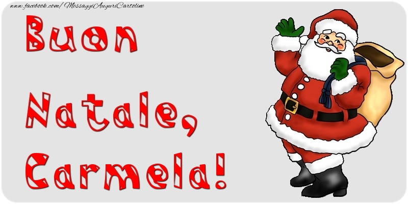 Cartoline di Natale - Babbo Natale & Regalo | Buon Natale, Carmela