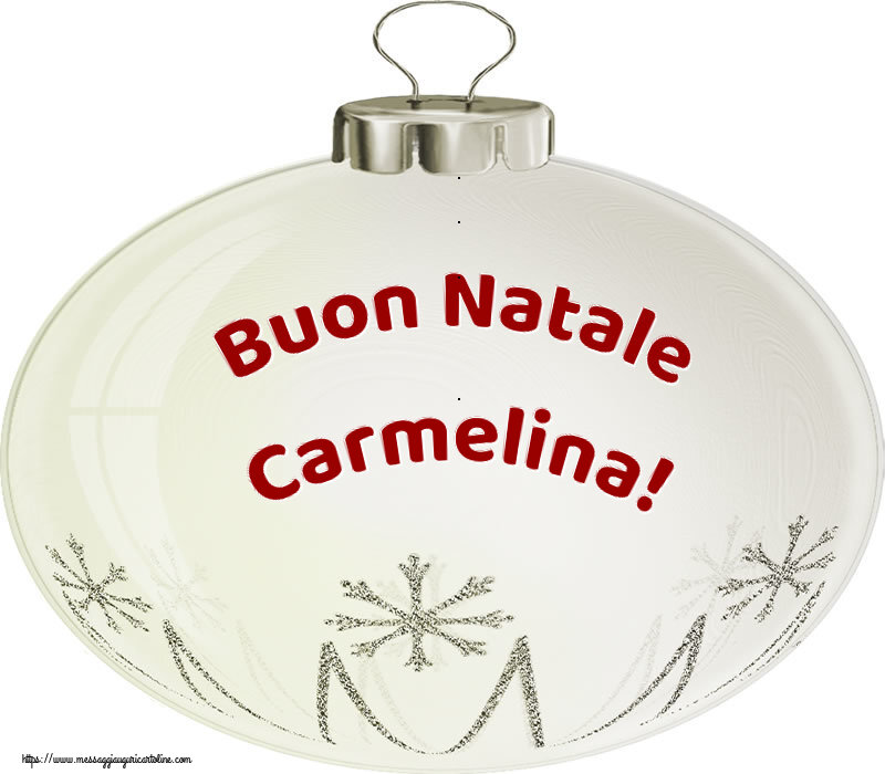 Cartoline di Natale - Palle Di Natale | Buon Natale Carmelina!