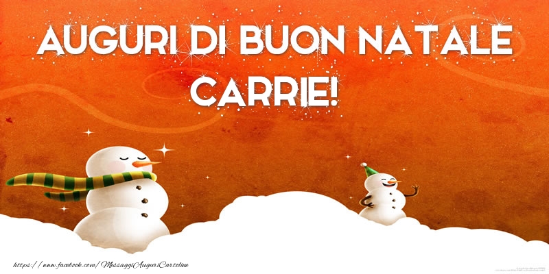 Cartoline di Natale - AUGURI DI BUON NATALE Carrie!