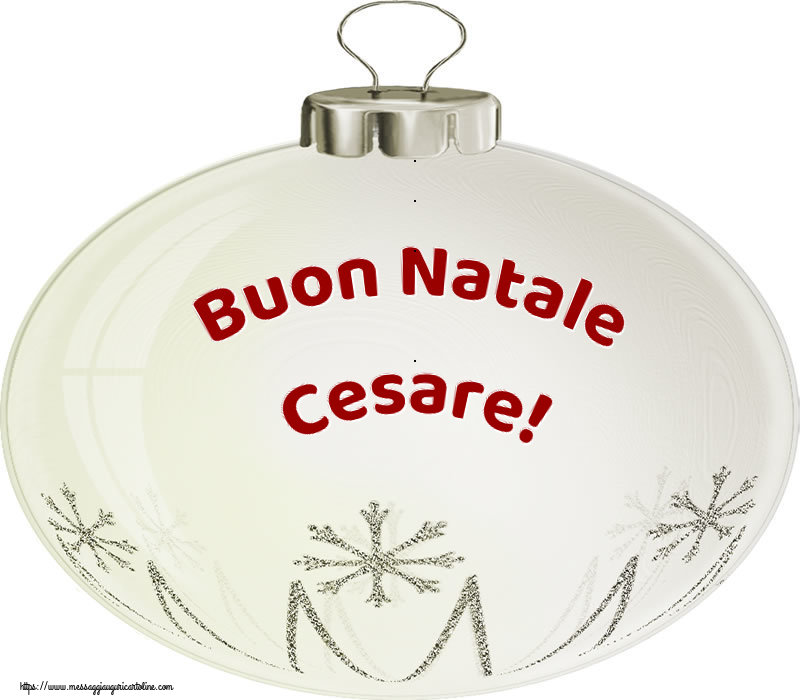 Cartoline di Natale - Palle Di Natale | Buon Natale Cesare!