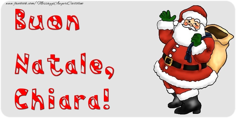Cartoline di Natale - Babbo Natale & Regalo | Buon Natale, Chiara