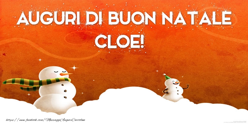 Cartoline di Natale - AUGURI DI BUON NATALE Cloe!