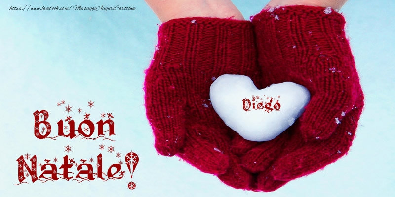 Cartoline di Natale - Il nome Diego nel cuore! Buon Natale!