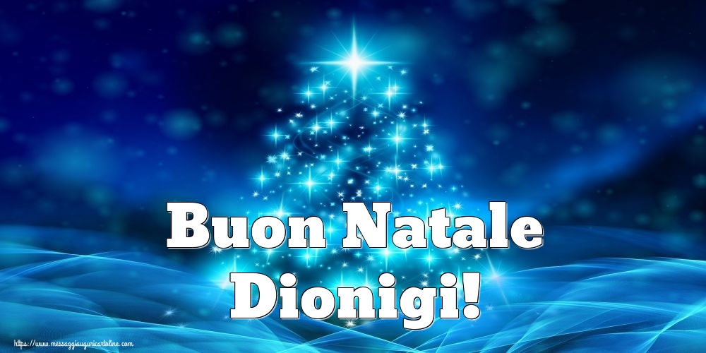 Cartoline di Natale - Buon Natale Dionigi!