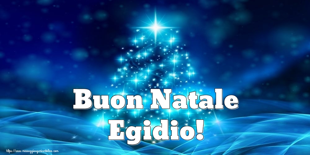 Cartoline di Natale - Buon Natale Egidio!
